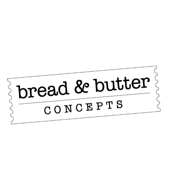 Bread & Butter Concepts